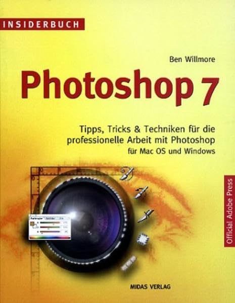 Insiderbuch Photoshop 7: Tips, Tricks und Techniken für die professionelle Arbeit mit Photoshop