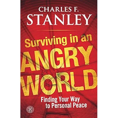Surviving in an Angry World