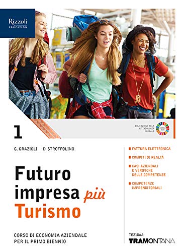 9788823355088 Futuro impresa più turismo. Corso di economia aziendale. Per il primo biennio delle Scuole superiori. Con e-book. Con espansione online (Vol. 1)