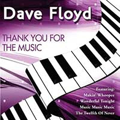 Dave Floyd - Thank You For The Music