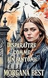  Disparaître comme un fantôme: Une série cosy mystery et paranormal (Les Enquêtes de la Croque-Morte t. 5)