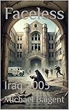 Faceless: Iraq 2005 (English Edition) - Michael Baigent 
