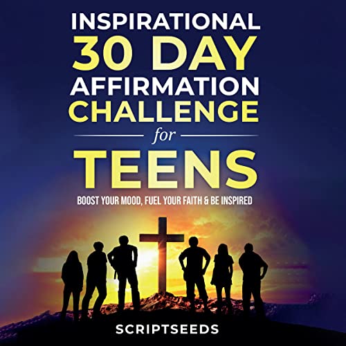 Inspirational 30-Day Affirmation Challenge for Teens by Scriptseeds episode artwork