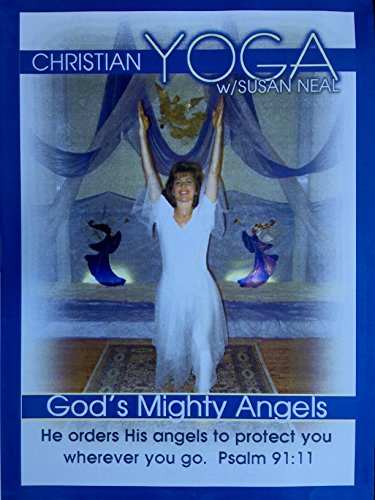 Christian Yoga: God's Mighty Angels Christian Yoga: God's Mighty Angels