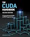 The CUDA Handbook: A Comprehensive Guide to GPU Programming (2nd Edition)