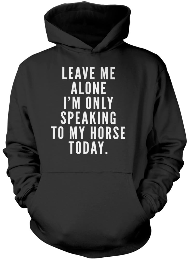 Hotscamp Boys Black Leave Me Alone I'm Only Talking To My Horse - Unisex Hoodie - Horse Rider Horsey Pony Stables L