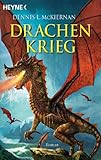 Drachenkrieg: Roman (Die Drachen-Saga 4) - Dennis L. McKiernan Arndt Drechsler Übersetzer: Wolfgang Thon 