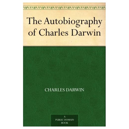The Autobiography of Charles Darwin