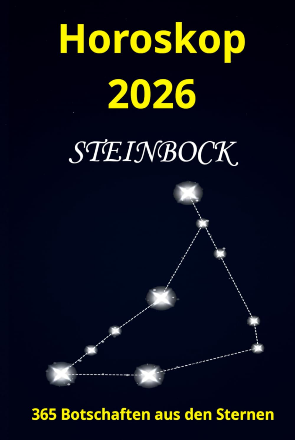 Horoskop 2026 Steinbock: 365 Botschaften aus den Sternen