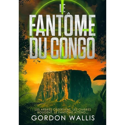 Le Fant&ocirc;me du Congo Audiolibro Por Gordon Wallis arte de portada