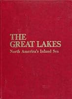 The Great Lakes: North America's Inland Sea 0872940527 Book Cover