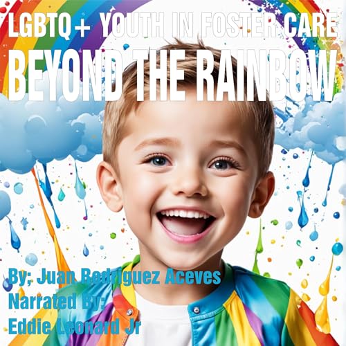 Enjoy GLBTQ+ Youth in Foster Care from Juan Rodriguez Aceves episode artwork