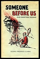 Someone before us;: Our Maritime Indians B0006E03FW Book Cover