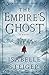 The Empire's Ghost: A Novel (Paths of Lantistyne (1))
