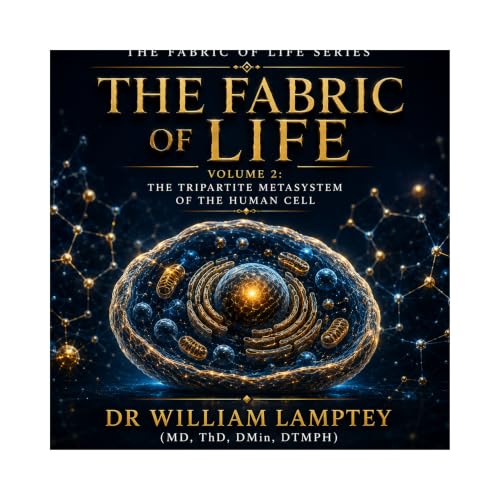 THE TRIPARTITE METASYSTEM OF THE HUMAN CELL : The Microscopic City: Boundaries, Engines, and Libraries (The Fabric of Life: A Comprehensive Synthesis of ... Medicine, and Sacred Theology Book 2)