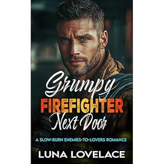 Grumpy Firefighter Next Door Audiolibro Por Luna Lovelace arte de portada