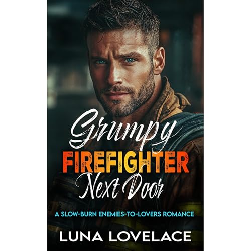 Grumpy Firefighter Next Door Audiolibro Por Luna Lovelace arte de portada