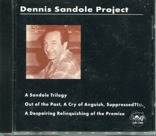 A Sandole Trilogy: Out of the Past, A Cry of Anguish, Suppressed?!:; A Despairing Relinquishing of the Premise.