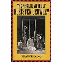 The Magical World of Aleister Crowley