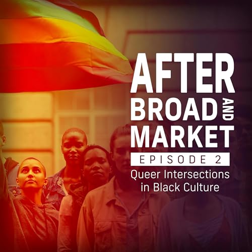Episode 2 - Queer Intersections in Black Culture