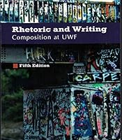 Rhetoric and Writing: Composition at UWF 1644852071 Book Cover