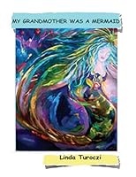 My Grandmother Was a Mermaid 1489547495 Book Cover