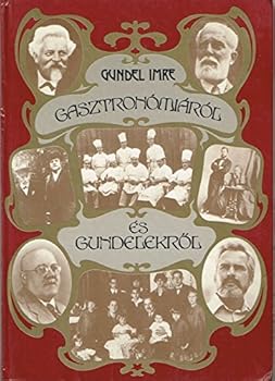 Hardcover Gasztrono´mia´ro´l e´s Gundelekro?l (Hungarian Edition) [Hungarian] Book