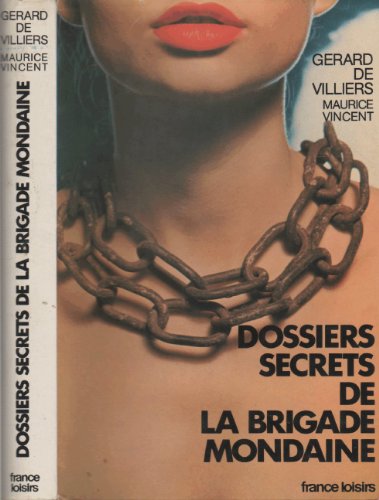 Télécharger La brigade mondaine dossiers secrets révélés par maurice vincent, officier de police principal ho Francais PDF
