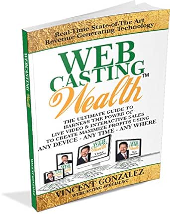 Webcasting Wealth