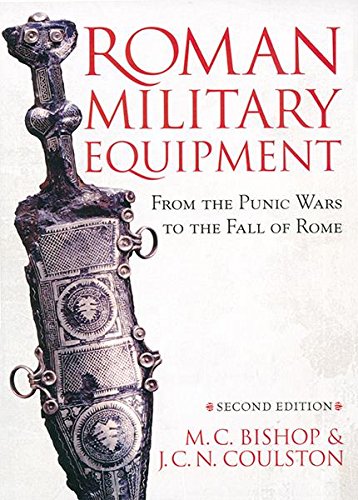 Roman military equipment from the punic wars to the fall of rome