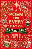A Poem for Every Day of Christmas (A Poem for Every Day and Night of the Year)