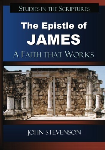 The Epistle of James: A Faith that Works