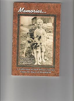 Memories...A Collection of Oral History Stories from the Town of Brookfield