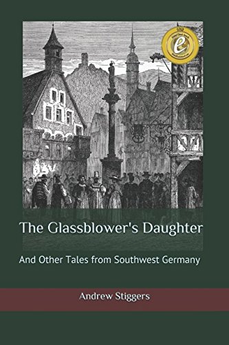 The Glassblower's Daughter: And Other Tales from Southwest Germany