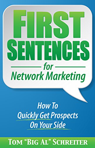 Télécharger First Sentences For Network Marketing: How to Quickly Get Prospects on Your Side (English Edition) Livre PDF Gratuit