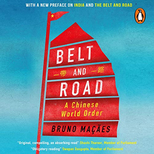 Belt and Road: A Chinese World Order by Bruno Macaes episode artwork
