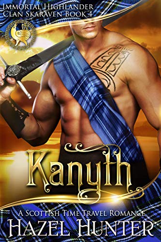 Kanyth (Immortal Highlander, Clan Skaraven Book 4): A Scottish Time Travel Romance
