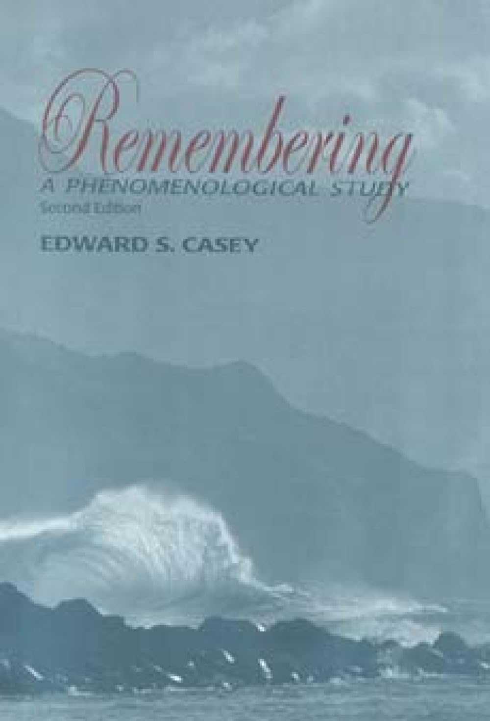 Remembering: A Phenomenological Study (Studies in Continental Thought)