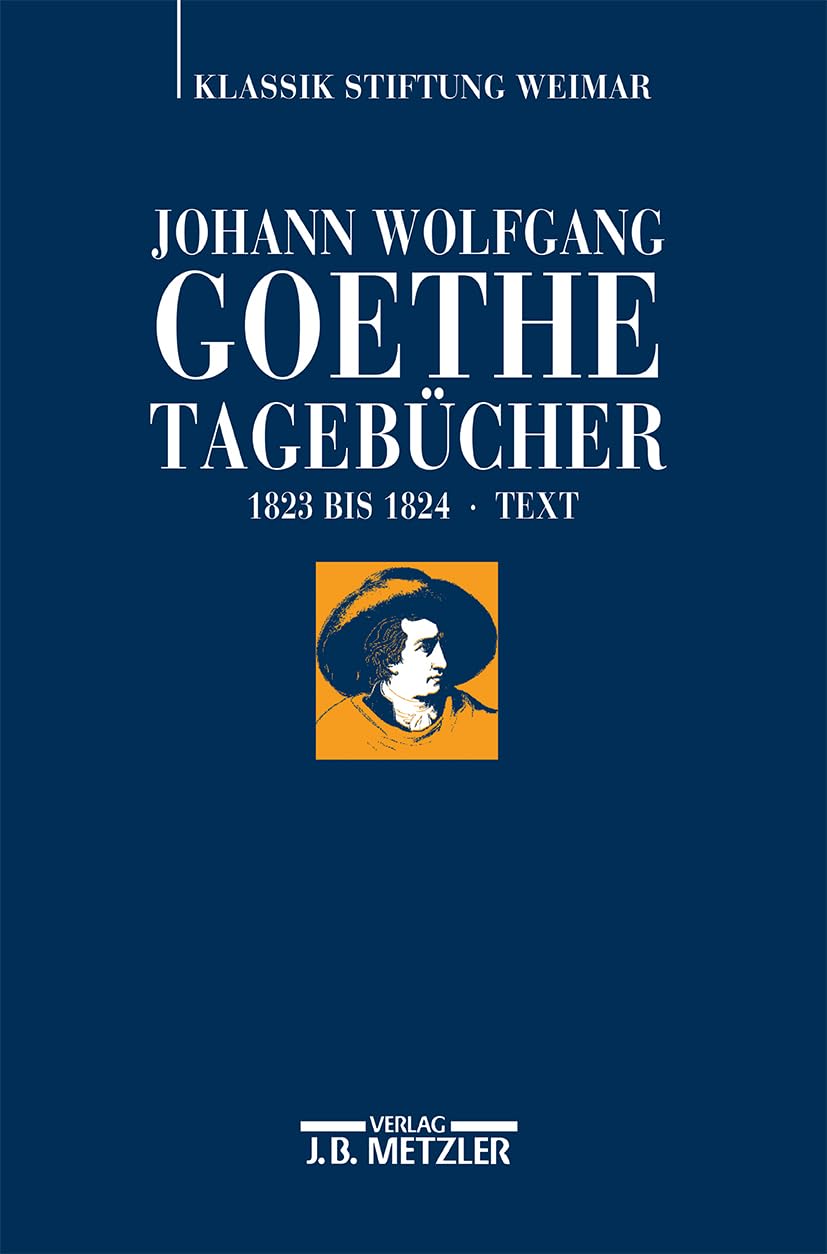 Johann Wolfgang Goethe: Tagebücher: Band IX,1 Text (1823–1824)