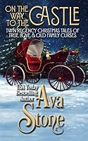 On the Way to the Castle: Twin Regency Christmas Tales of True Love and Old Family Curses 170039388X Book Cover