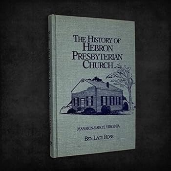 Hardcover The history of Hebron Presbyterian Church, Manakin-Sabot, Virginia Book