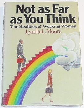 Hardcover Not As Far As You Think: The Realities of Working Women Book
