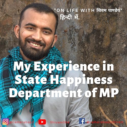 My Experience in State Happiness Department, MP | Shivam004 Podcast Por  arte de portada