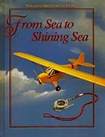 Houghton Mifflin Social Studies: From Sea to Shining Sea Level 3 0395527260 Book Cover