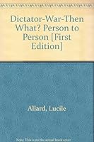 Dictator-War-Then What? Person to Person [First Edition] B0025J88TY Book Cover