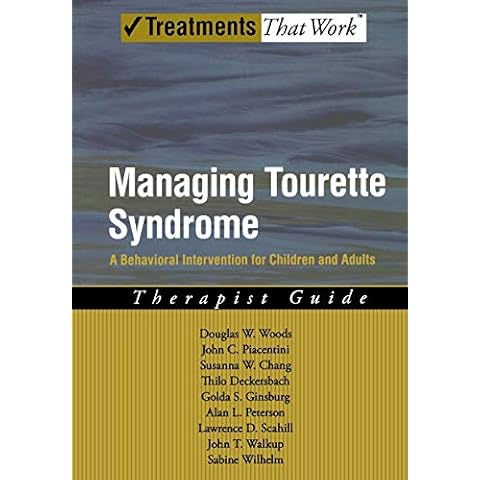 Managing Tourette Syndrome: A Behavioral Intervention for Children and Adults Therapist Guide (Treatments That Work) Cover