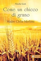 Come un chicco di grano 8869292584 Book Cover