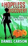 A Hopeless Discovery (A Hope Walker Mystery)