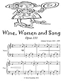  Wine Women and Song Opus 333 Easiest Piano Sheet Music Tadpole Edition (English Edition)