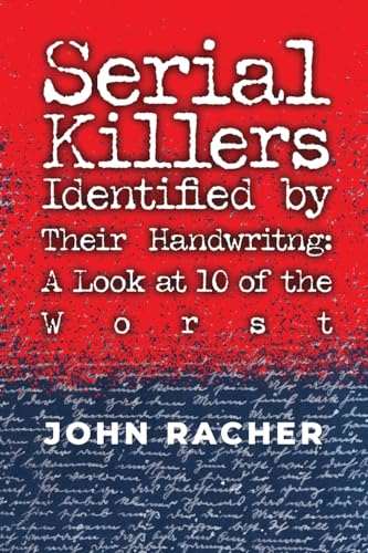 Serial Killers Identified by Their Handwriting: A Look at 10 of the Worst